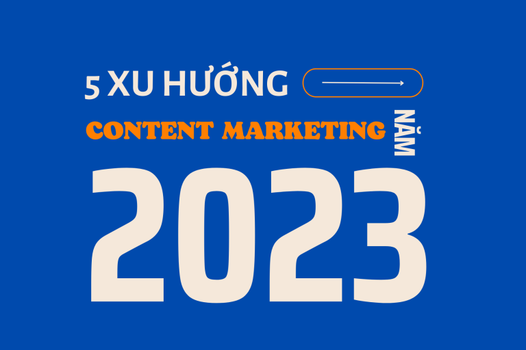 5 xu hướng Content Marketing năm 2023